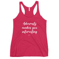 Adversity Makes You Interesting Racerback Tank - altruesm