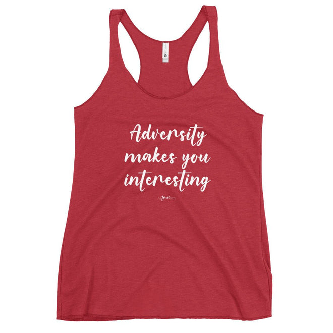 Adversity Makes You Interesting Racerback Tank - altruesm