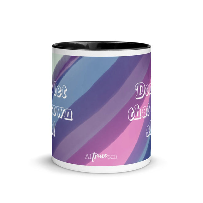 Don't Let That Crown Slip Mug - altruesm