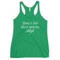 Don't Let that Crown Slip Racerback Tank - altruesm