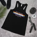 Don't Let Your Colors Fade Flowy Racerback Tank - altruesm
