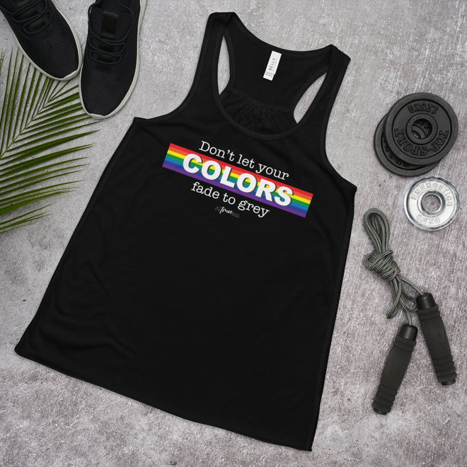 Don't Let Your Colors Fade Flowy Racerback Tank - altruesm