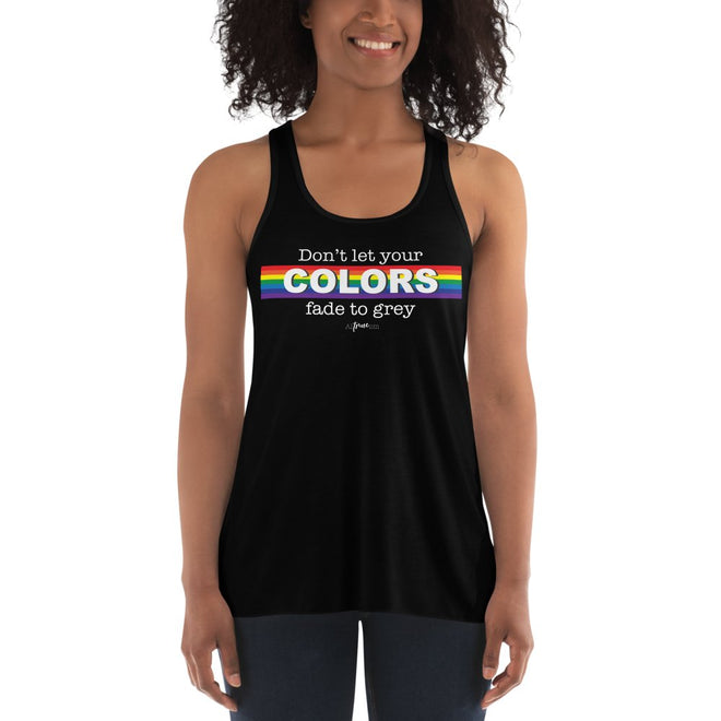 Don't Let Your Colors Fade Flowy Racerback Tank - altruesm