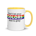 Don't Let Your Colors Fade Mug - altruesm
