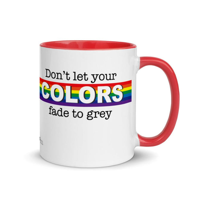 Don't Let Your Colors Fade Mug - altruesm