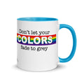 Don't Let Your Colors Fade Mug - altruesm