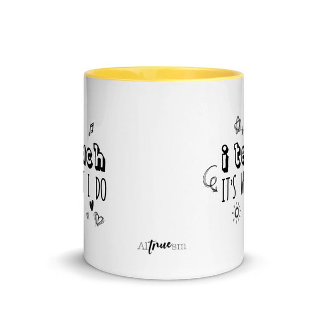 I Teach Mug - altruesm