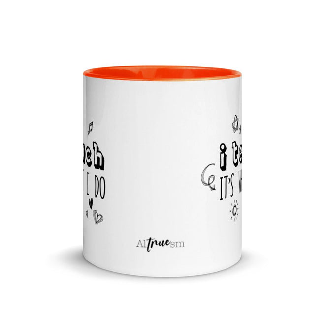 I Teach Mug - altruesm