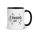 I Teach Mug - altruesm