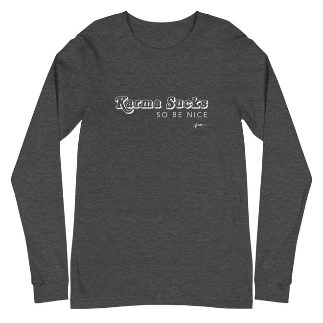Karma Sucks Long Sleeve Tee - altruesm