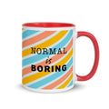 Normal is Boring Mug - altruesm