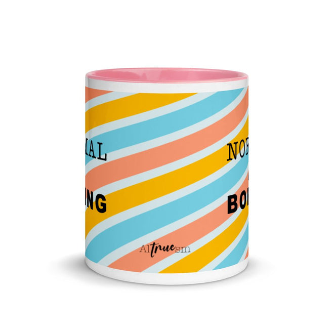 Normal is Boring Mug - altruesm