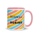 Normal is Boring Mug - altruesm