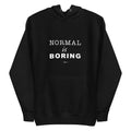 Normal is Boring Premium Hoodie - altruesm