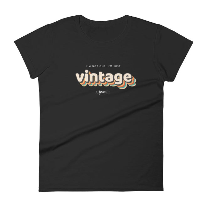 Not Old, Just Vintage Short Sleeve T-Shirt - altruesm