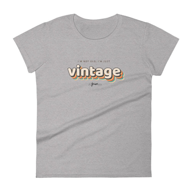 Not Old, Just Vintage Short Sleeve T-Shirt - altruesm