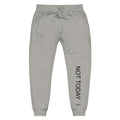 Not Today Fleece Sweatpants - altruesm