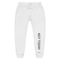 Not Today Fleece Sweatpants - altruesm
