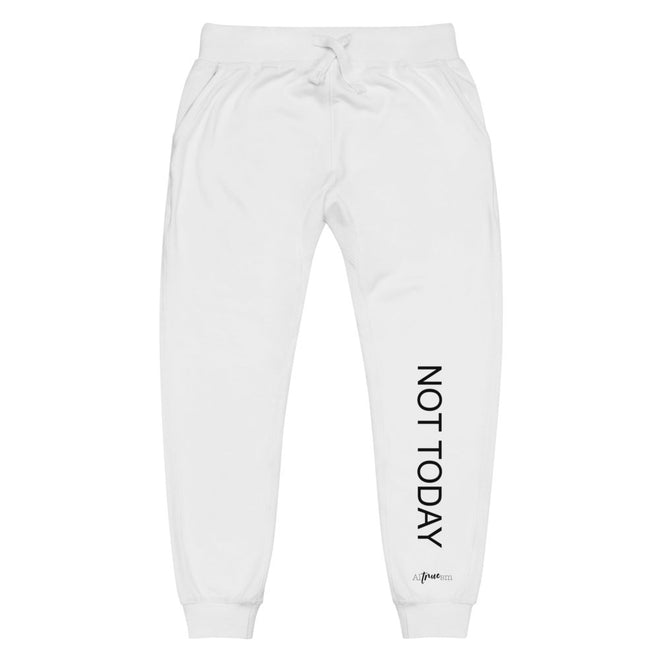 Not Today Fleece Sweatpants - altruesm