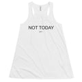 Not Today Flowy Racerback Tank - altruesm
