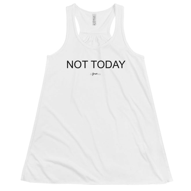 Not Today Flowy Racerback Tank - altruesm