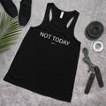 Not Today Flowy Racerback Tank - altruesm
