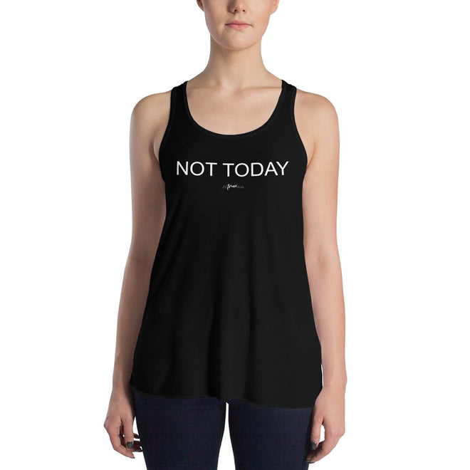 Not Today Flowy Racerback Tank - altruesm