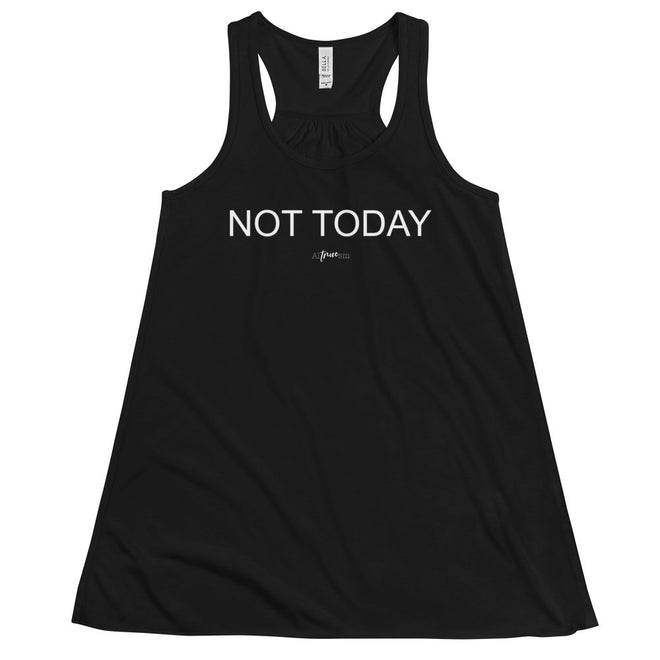 Not Today Flowy Racerback Tank - altruesm