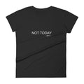 Not Today Short Sleeve T-Shirt - altruesm