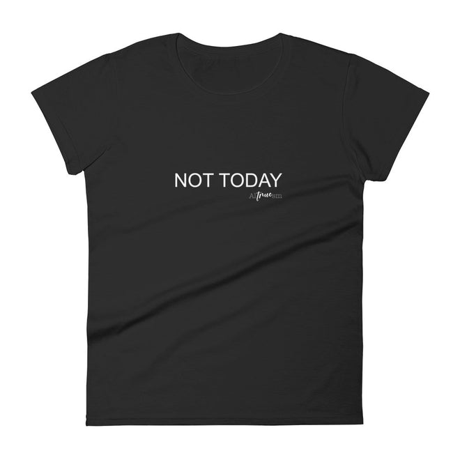 Not Today Short Sleeve T-Shirt - altruesm