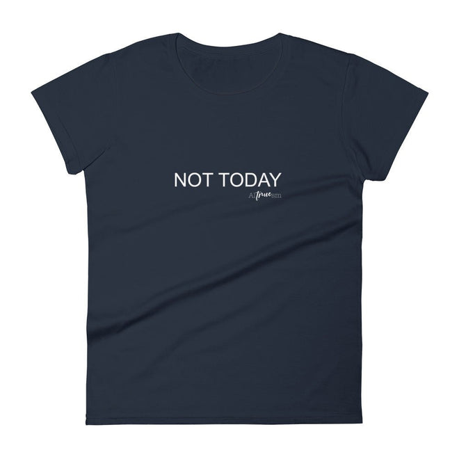 Not Today Short Sleeve T-Shirt - altruesm