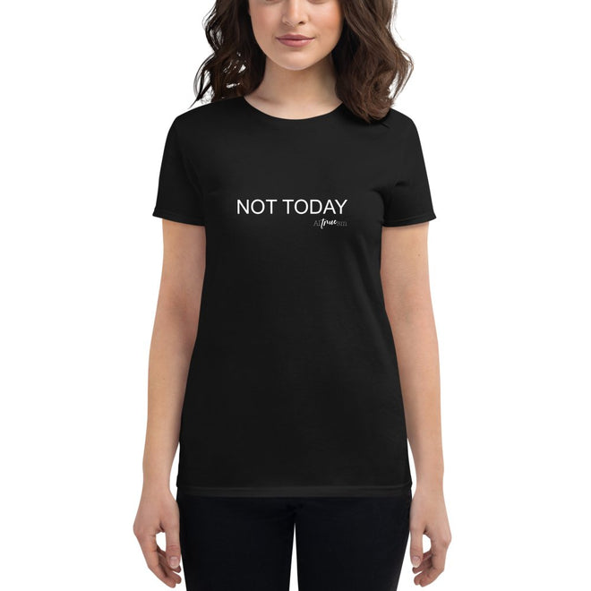Not Today Short Sleeve T-Shirt - altruesm