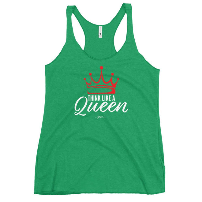 Think Like a Queen Racerback Tank - altruesm