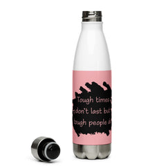 Tough Times Don't Last Stainless Steel Water Bottle