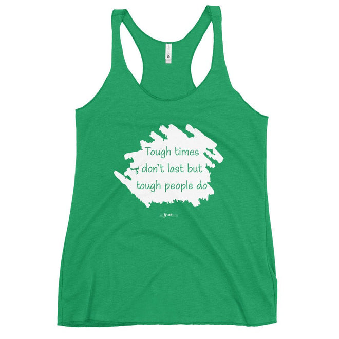 Tough Times Racerback Tank - altruesm