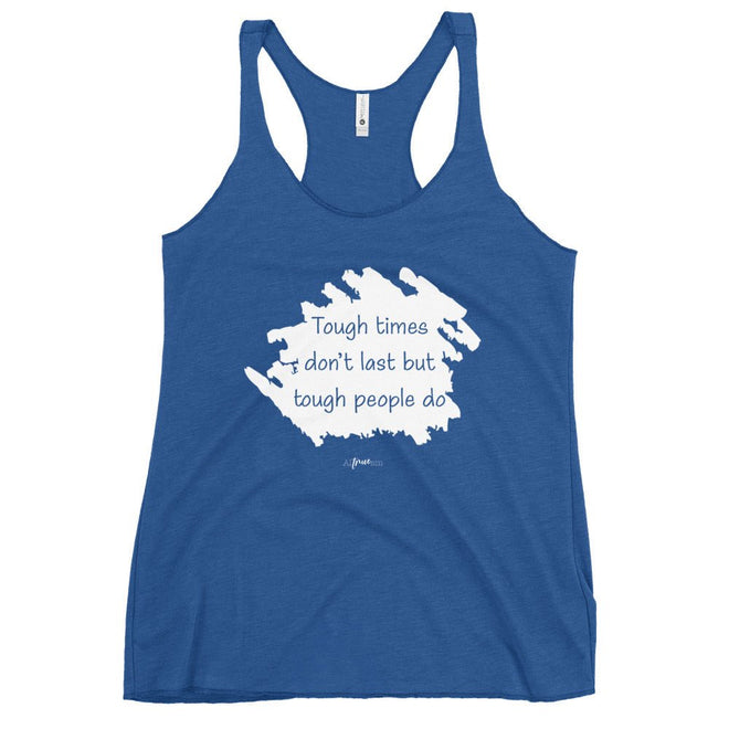 Tough Times Racerback Tank - altruesm