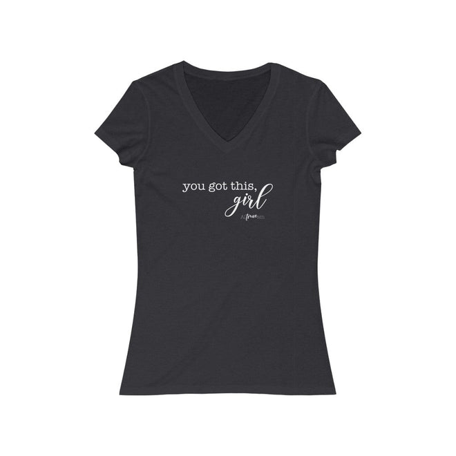 You Got This Girl Short Sleeve V - Neck Tee - altruesm