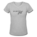 You Got this, Girl Women's V-Neck T-Shirt - gray