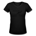 You Got this, Girl Women's V-Neck T-Shirt - black