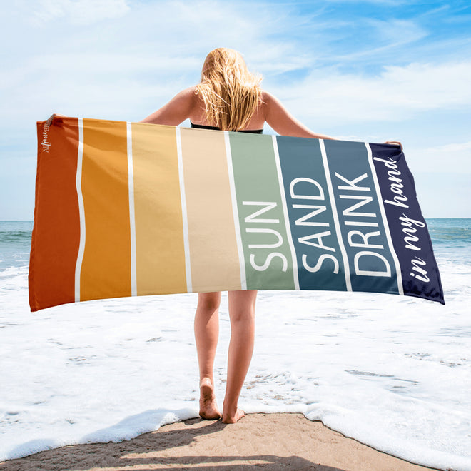 Sun, Sand, Drink in my Hand Beach Towel
