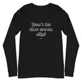 Don't Let that Crown Slip Long Sleeve Tee