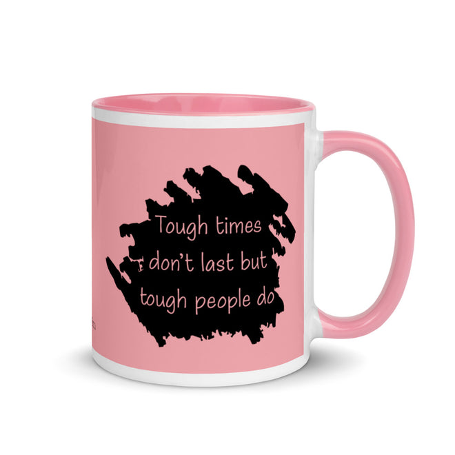Tough Times Don't Last Mug