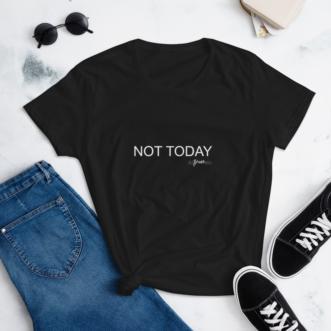 Not Today Short Sleeve T-Shirt