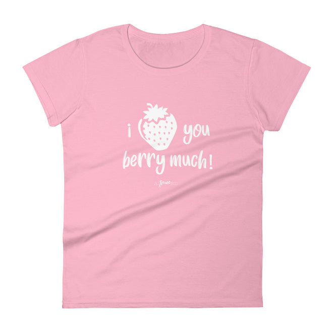 Love You Berry Much short sleeve t-shirt