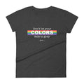 Don't Let Your Colors Fade short sleeve t-shirt