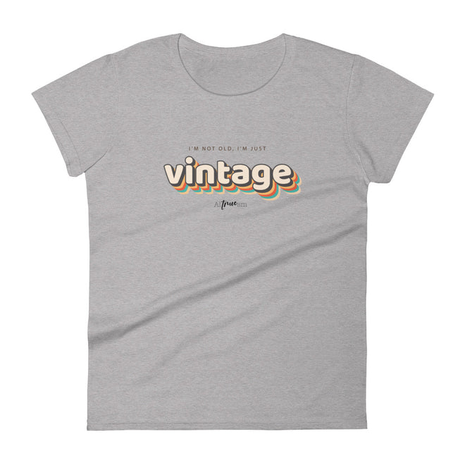 Not Old, Just Vintage Short Sleeve T-Shirt