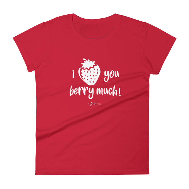 Love You Berry Much short sleeve t-shirt