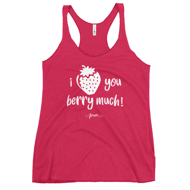 Love You Berry Much Racerback Tank
